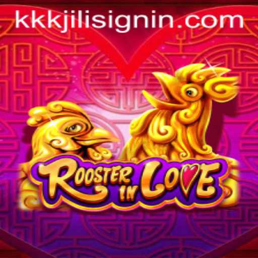 Discovering RoosterInLove: A Vibrant Gaming Experience with KKKJILI.COM