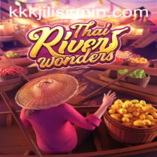 Exploring ThaiRiverWonders: A Deep Dive Into the Game and KKKJILI.COM